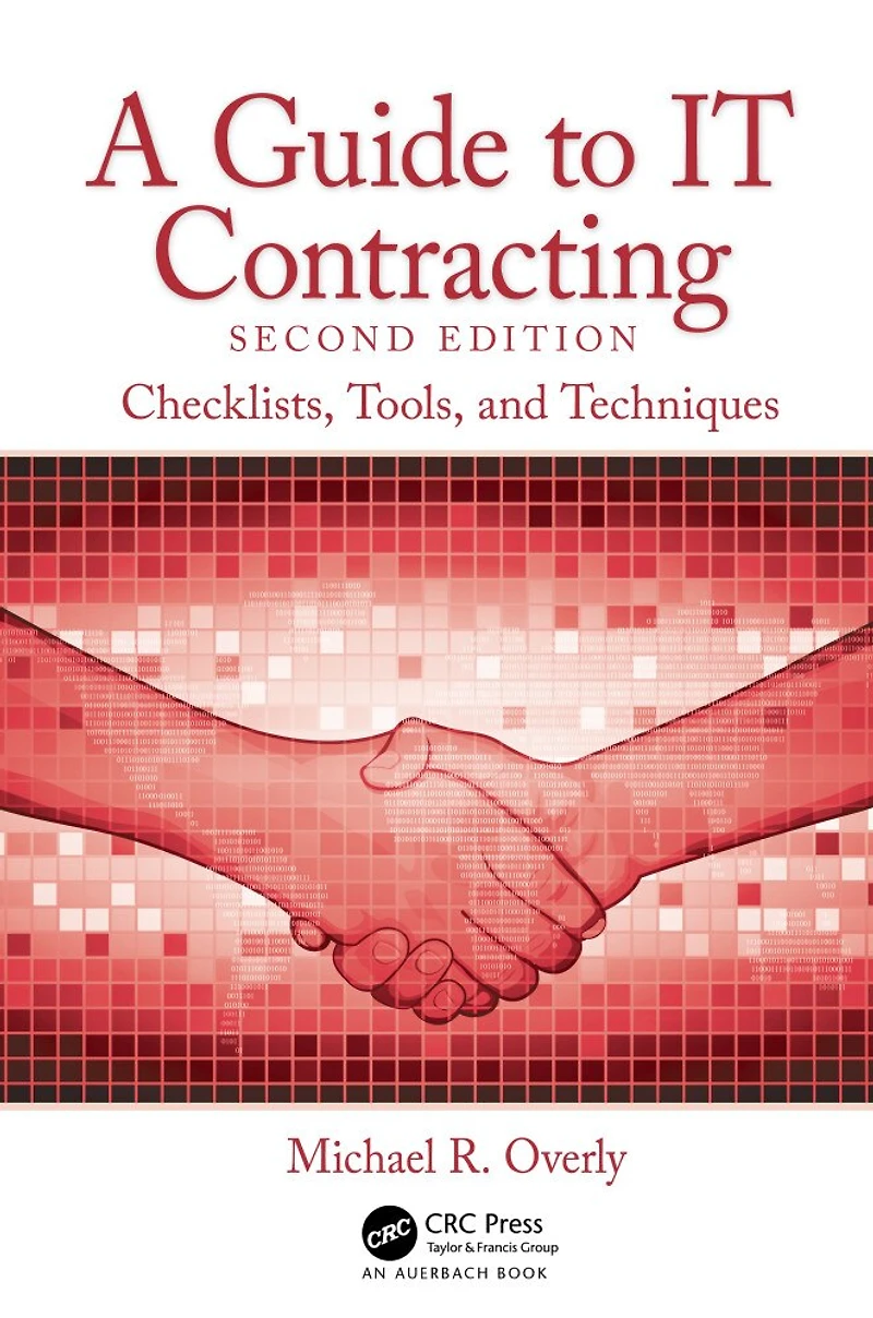 A Guide to IT Contracting: Checklists, Tools, and Techniques