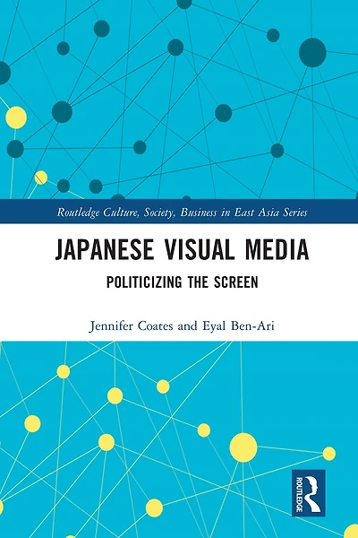 Japanese Visual Media: Politicizing the Screen