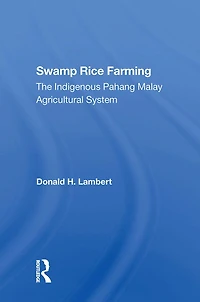 Swamp Rice Farming: The Indigenous Pahang Malay Agricultural System