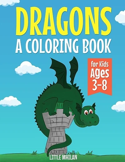Drangons: A Coloring Book for Kids Ages 3-8