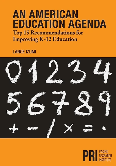An American Education Agenda: Top 15 Recommendations for Improving K-12 Education