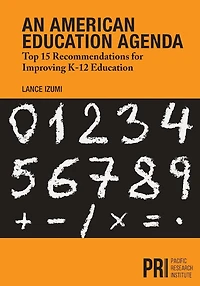 An American Education Agenda: Top 15 Recommendations for Improving K-12 Education