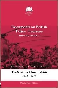 The Southern Flank Crisis, 1973-1976: Series III, Volume V: Documents on British Policy Overseas
