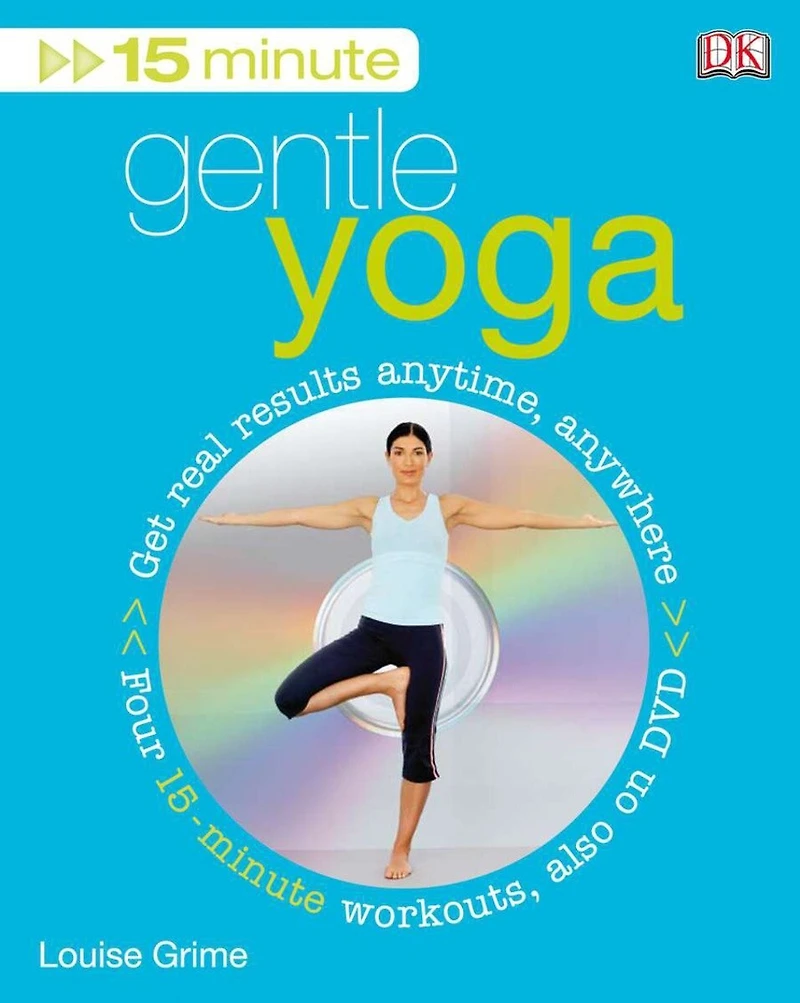 15-Minute Gentle Yoga: Four Workouts for Strength, Stretch, and Control