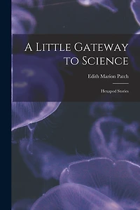 A Little Gateway to Science: Hexapod Stories