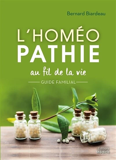 L' homéopathie au fil de la vie: guide familial