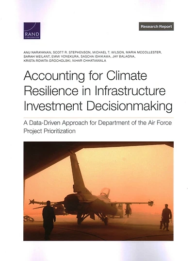 Accounting for Climate Resilience in Infrastructure Investment Decisionmaking: A Data-Driven Approach for Department of the Air Force Project Prioritization