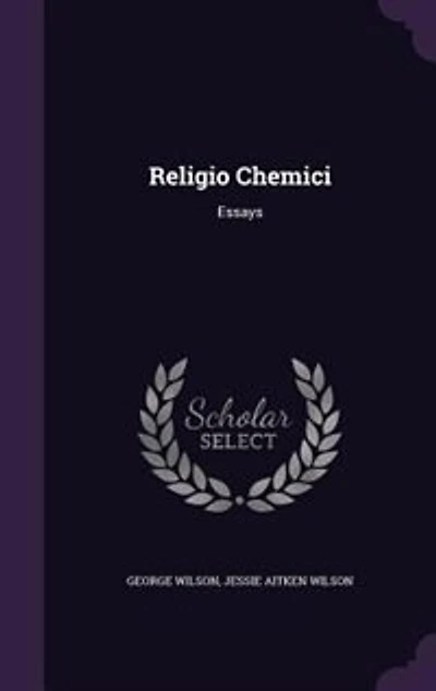 Religio Chemici: Essays