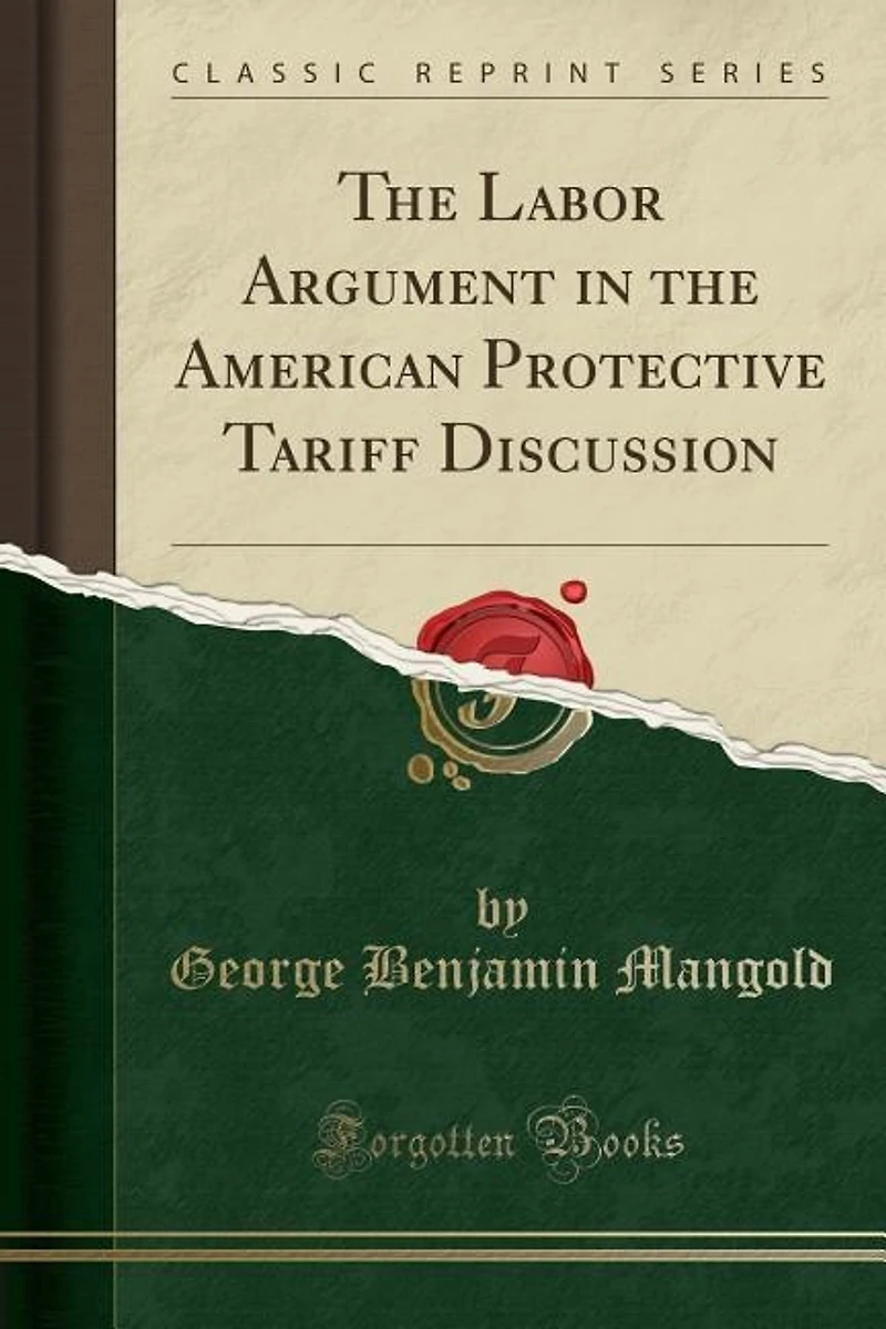 the Labor Argument American Protective Tariff Discussion