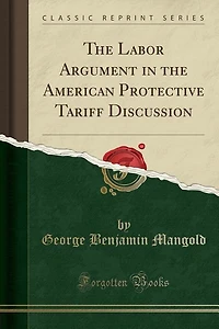 the Labor Argument American Protective Tariff Discussion