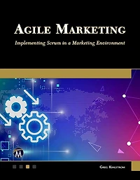 Agile Marketing: Implementing Scrum in a Marketing Environment