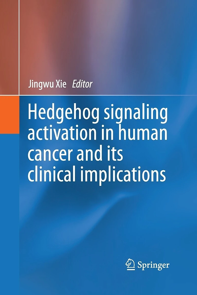 Hedgehog Signaling Activation Human Cancer And Its Clinical Implications