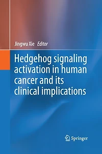 Hedgehog Signaling Activation Human Cancer And Its Clinical Implications