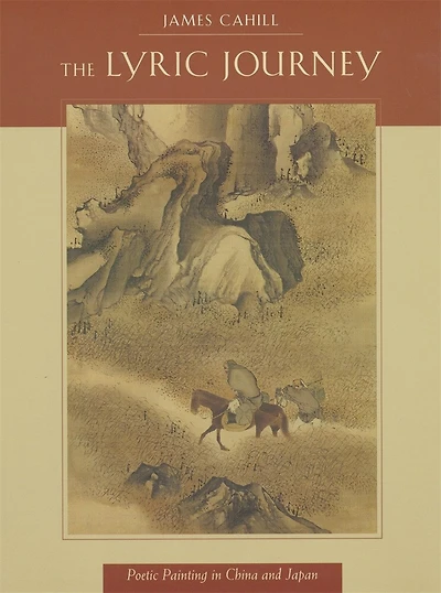 Lyric Journey: Poetic Painting in China and Japan