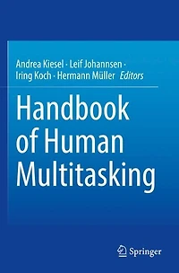 Handbook of Human Multitasking