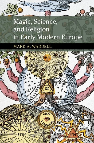 Magic, Science, and Religion Early Modern Europe