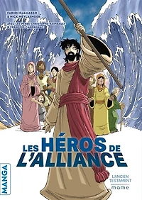 Les héros de l'Alliance: l'Ancien Testament