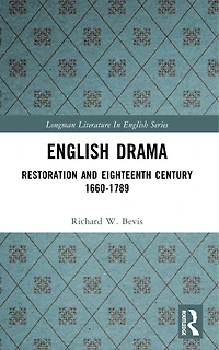 English Drama: Restoration and Eighteenth Century 1660-1789