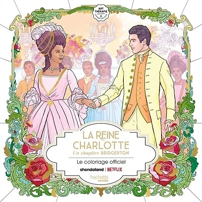 La Reine Charlotte: Un chapitre Bridgerton - Le livre de coloriage officiel Netflix