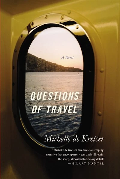 Questions Of Travel: A Novel