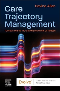 Care Trajectory Management: Foundations the organising work of nurses