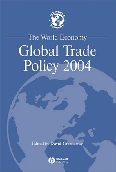 The World Economy: Global Trade Policy 2008