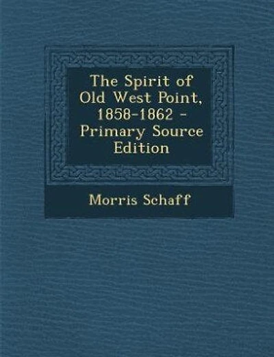The Spirit of Old West Point, 1858-1862 - Primary Source Edition