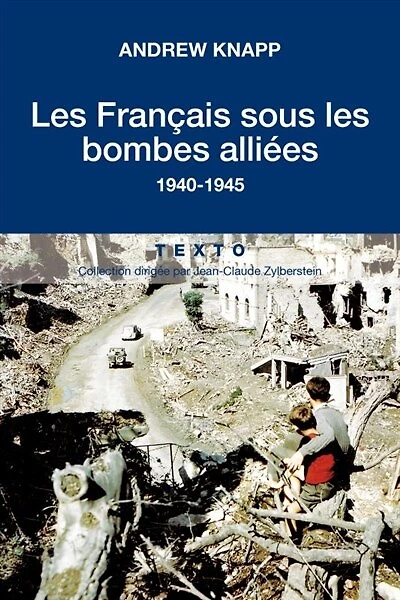 les Français sous bombes alliées: 1940-1945