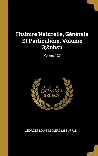 Histoire Naturelle, Générale Et Particulière, Volume 3; 127