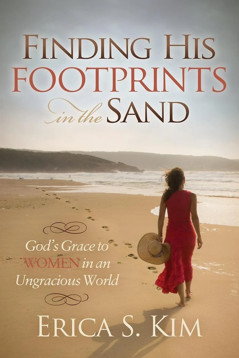 Finding His Footprints The Sand: God's Grace To Women An Ungracious World
