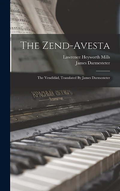 The Zend-avesta: The Vendîdâd, Translated By James Darmesteter