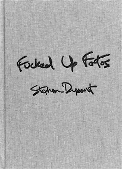 Stephen Dupont: Fucked Up Fotos