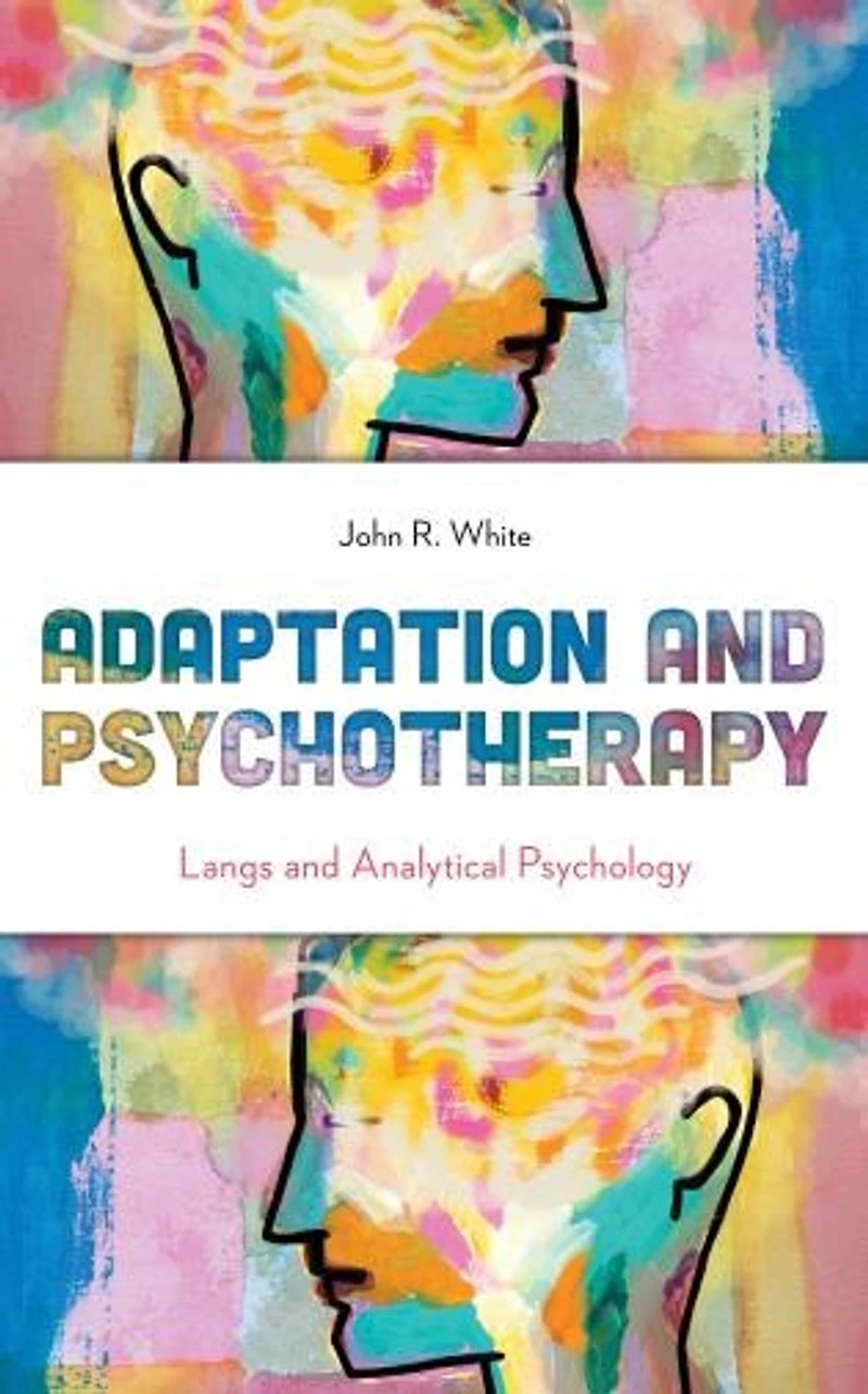Adaptation and Psychotherapy: Langs Analytical Psychology