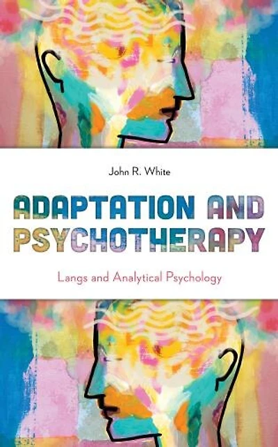 Adaptation and Psychotherapy: Langs Analytical Psychology