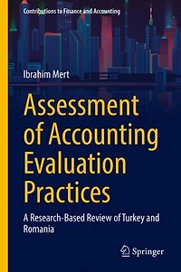 Assessment of Accounting Evaluation Practices: A Research-Based Review Turkey and Romania