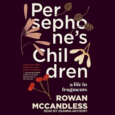 Persephone's Children: A Life Fragments