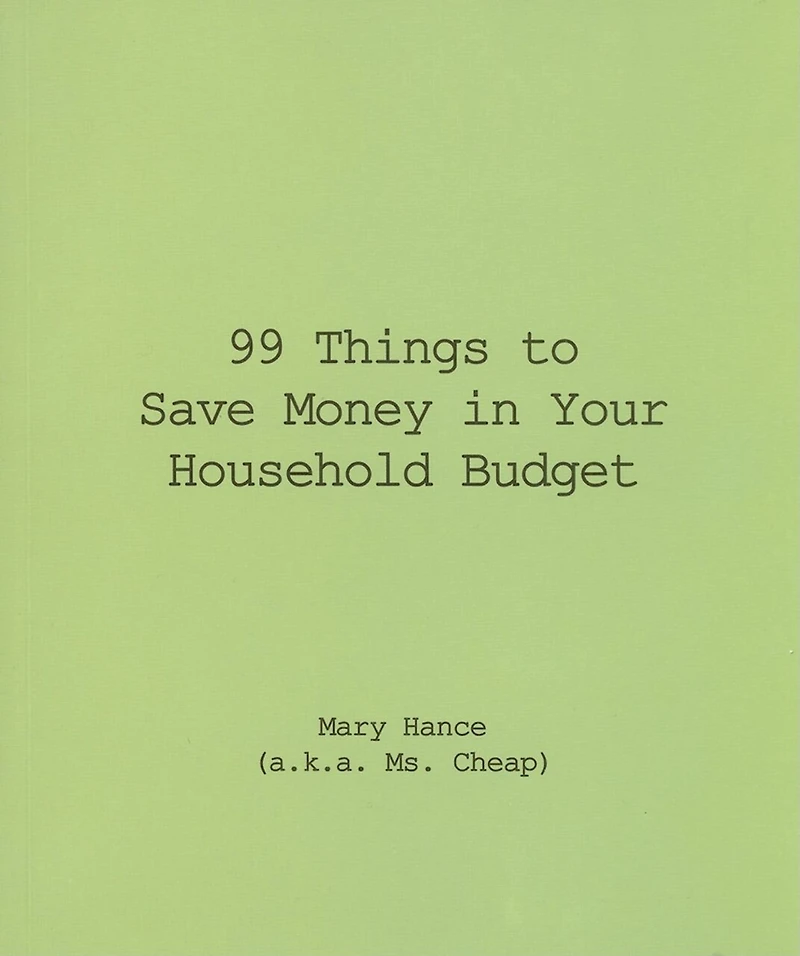 99 Things to Save Money Your Household Budget