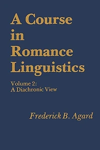 A Course in Romance Linguistics: A Diachronic View