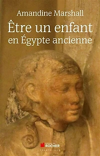 Etre un enfant en Egypte ancienne