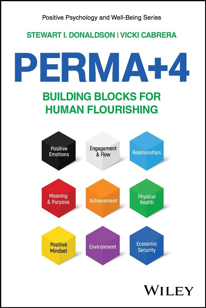PERMA+4: Building Blocks for Human Flourishing