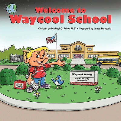 Welcome to Waycool School: "Where Learning Is Fun and Lessons Are Learned by Everyone!"