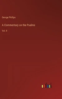 A Commentary on the Psalms: Vol. II
