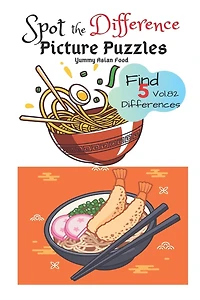 Spot the Difference Picture Puzzles "Yummy Asian Food " Find 5 Differences vol.82: Children Activities Book for Kids Age 3-8, Boys and Girls Activity Learning