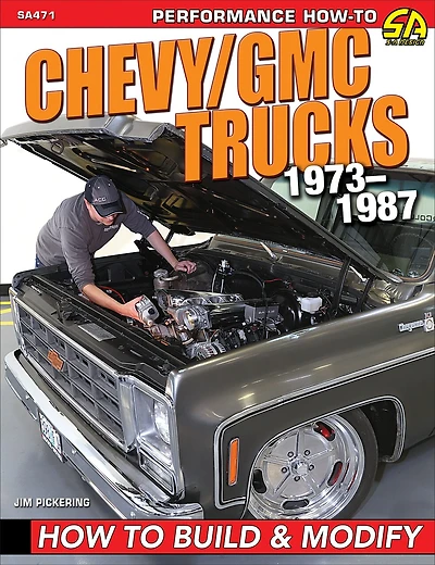 Chevy/Gmc Trucks 1973-1987: How to Build and Modify