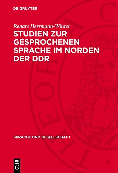 Studien zur gesprochenen Sprache im Norden der DDR: Soziolinguistische Untersuchungen im Kreis Greifswald