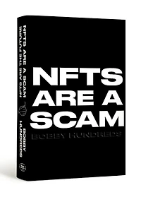 NFTs Are a Scam / The Future: Early Years: 2020-2023