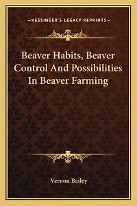 Beaver Habits, Beaver Control and Possibilities in Beaver Farming