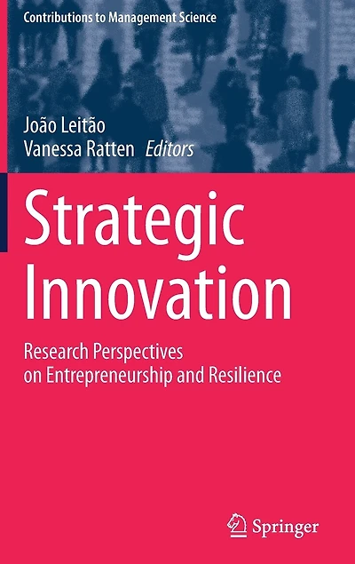 Strategic Innovation: Research Perspectives On Entrepreneurship And Resilience