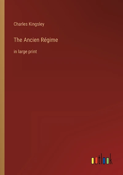 The Ancien Régime: in large print