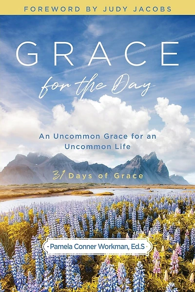 Grace for the Day: An Uncommon Grace for an Uncommon Life